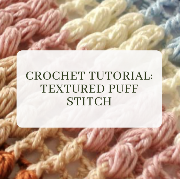 Crochet Textured Puff Stitch