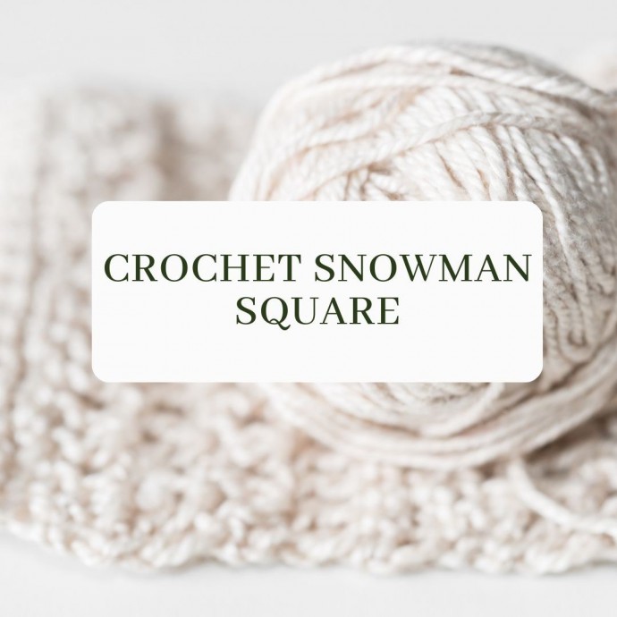 Crochet Snowman Square