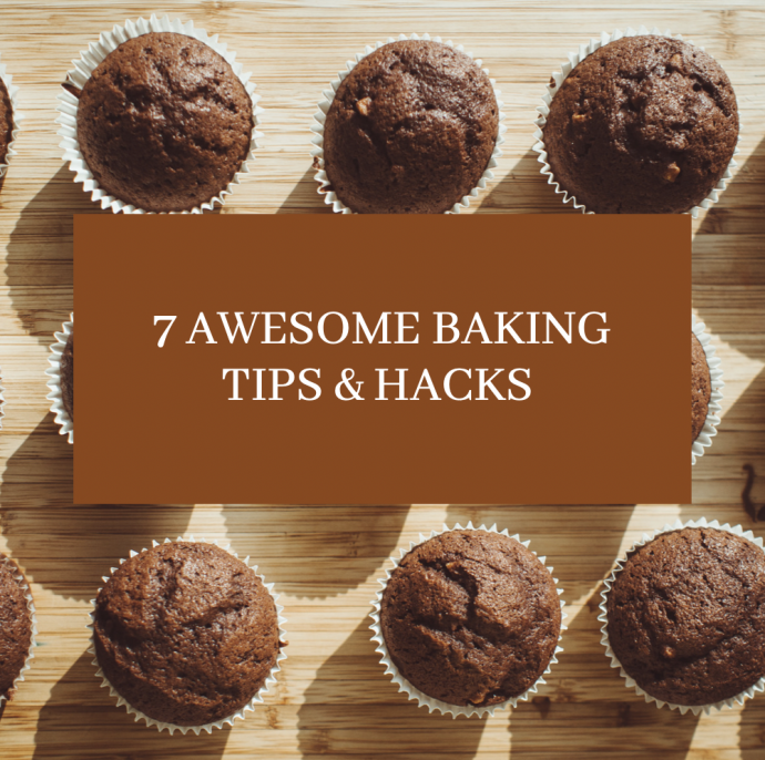 7 Awesome Baking Tips & Hacks