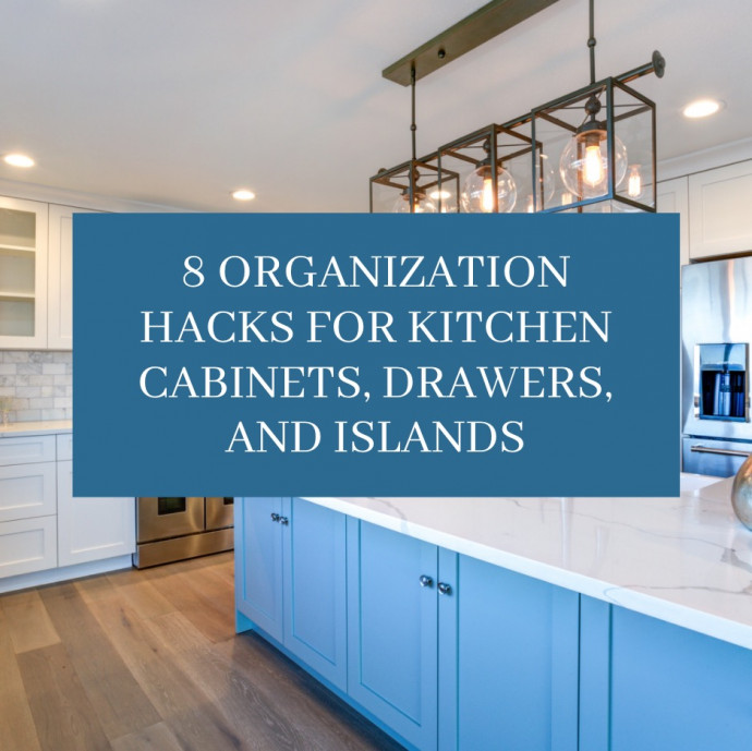 8 Organization Hacks for Kitchen Cabinets, Drawers, And Islands
