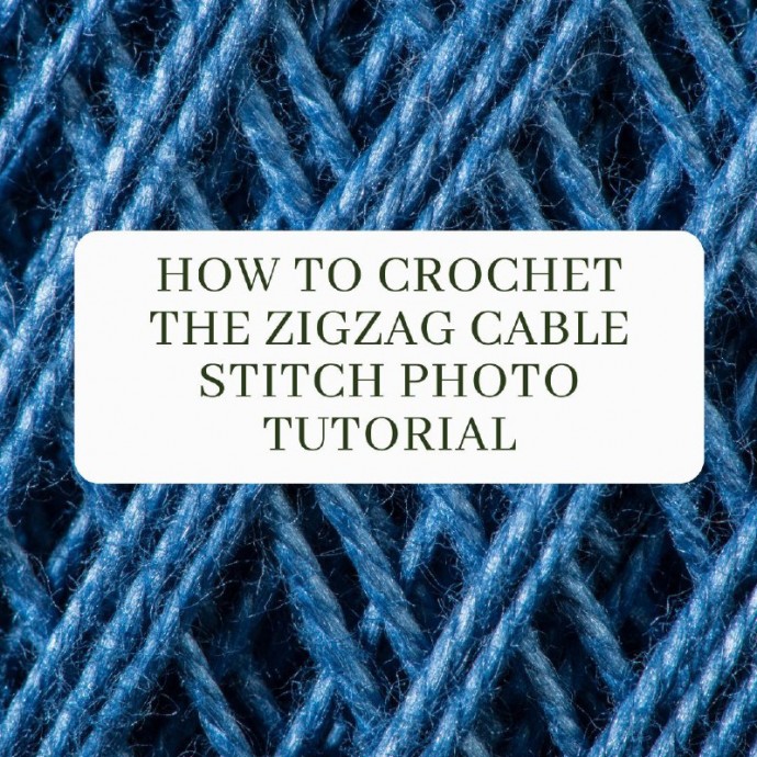 How to Crochet the ZigZag Cable Stitch Photo Tutorial