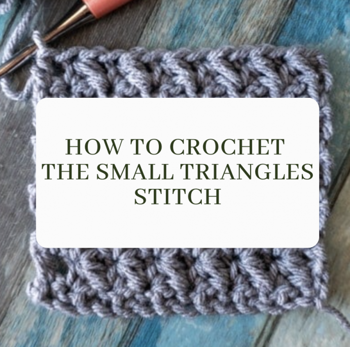 Small Triangles Stitch Crochet Tutorial