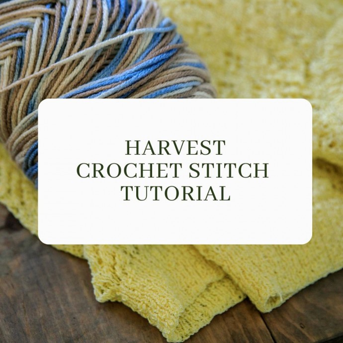 Harvest Crochet Stitch Tutorial