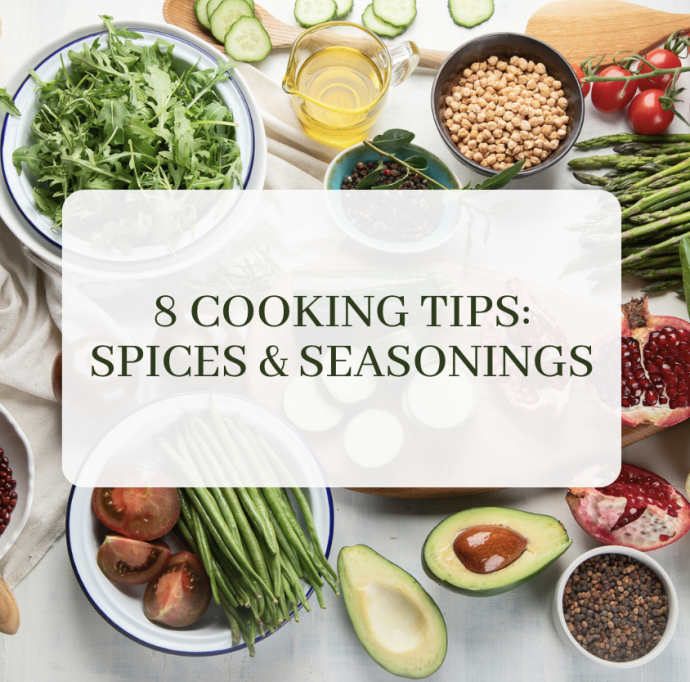 8 Cooking Tips: Spices & Seasonings