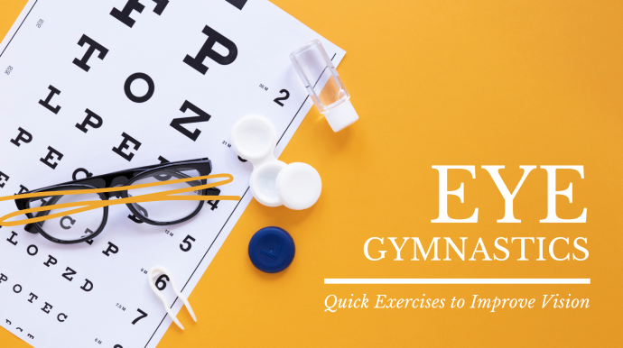 Eye Gymnastics: Quick Exercises to Improve Vision