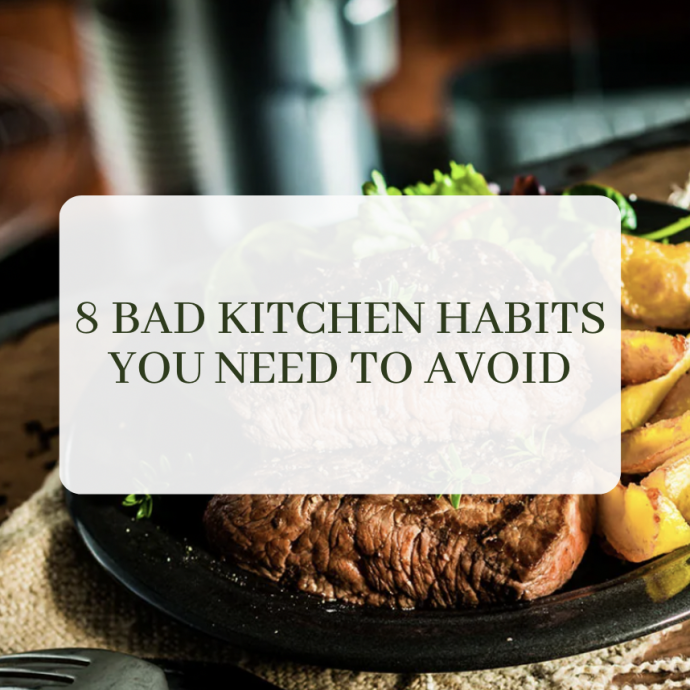 8 Bad Kitchen Habits You Need To Avoid