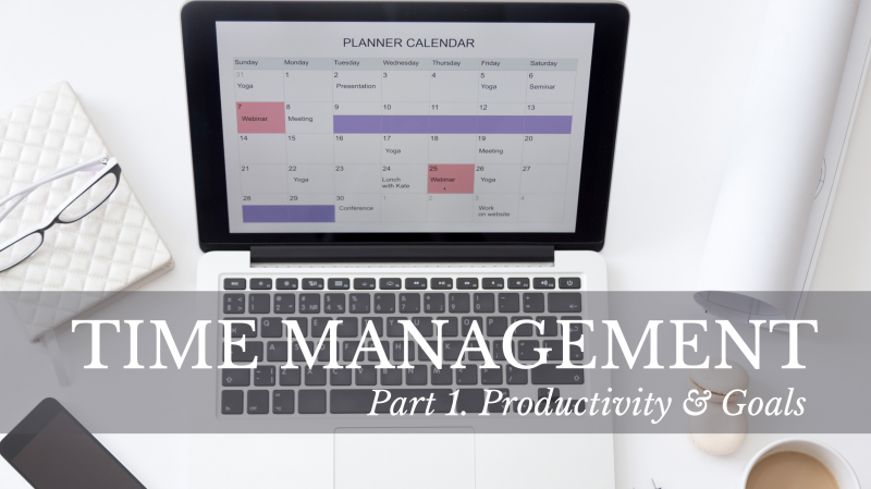 Time Management: Productivity & Goals