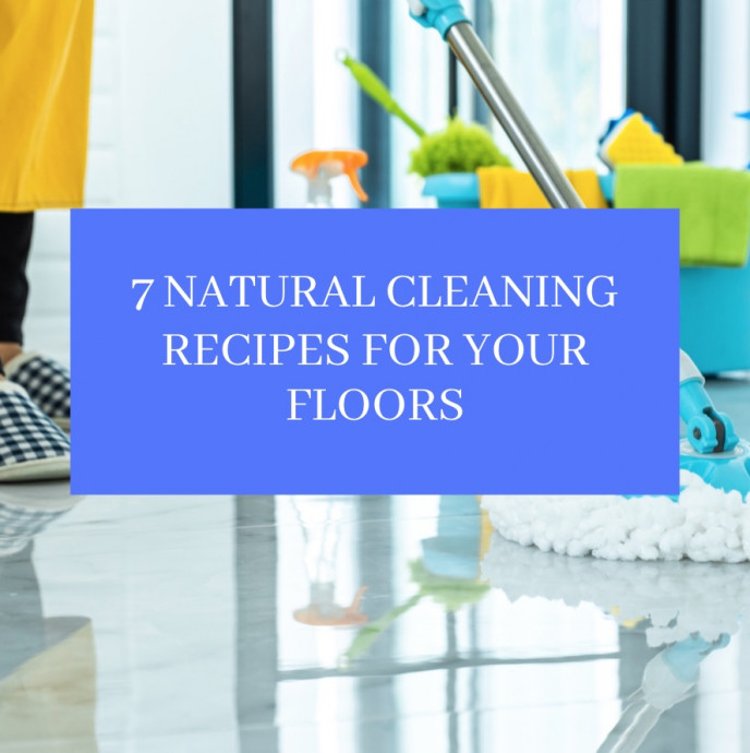 7 Natural Cleaning Recipes for Your Floors