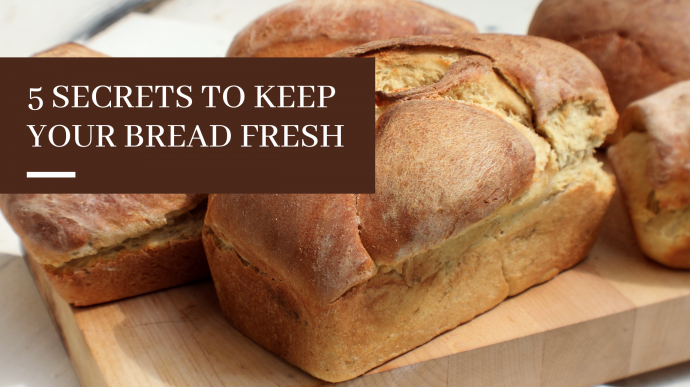 5 Secrets of Storing Bread
