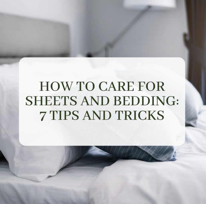 How to Care for Sheets and Bedding: 7 Tips and Tricks