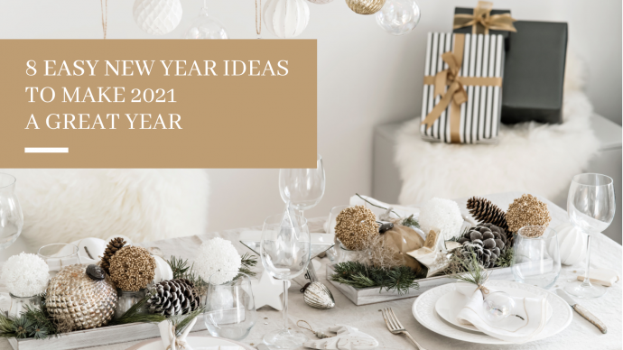 8 Easy New Year Ideas to Make 2021 A Great Year