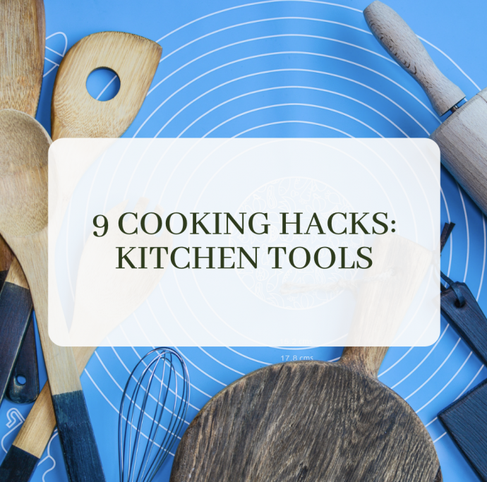 9 Cooking Hacks: Kitchen Tools
