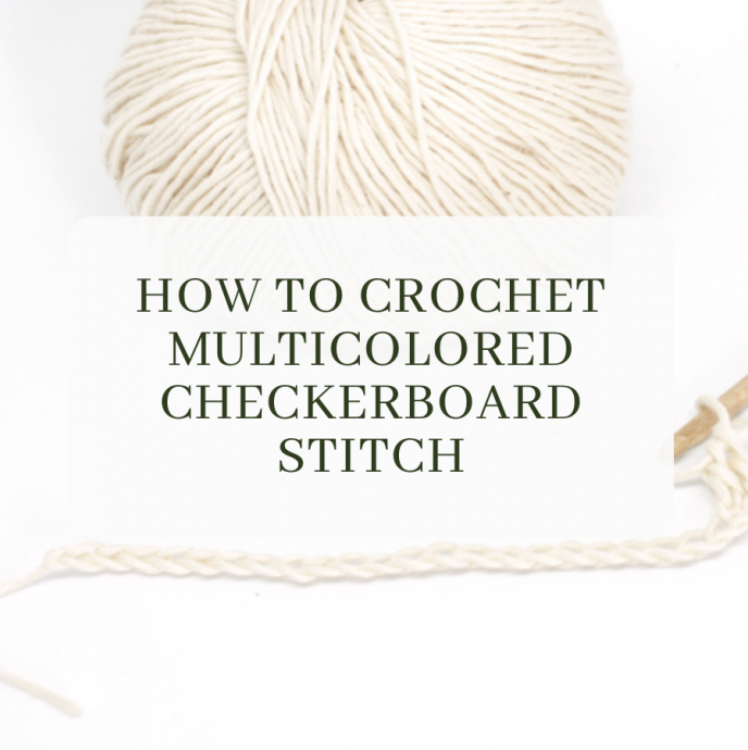 How To Crochet Multicolored Checkerboard Stitch