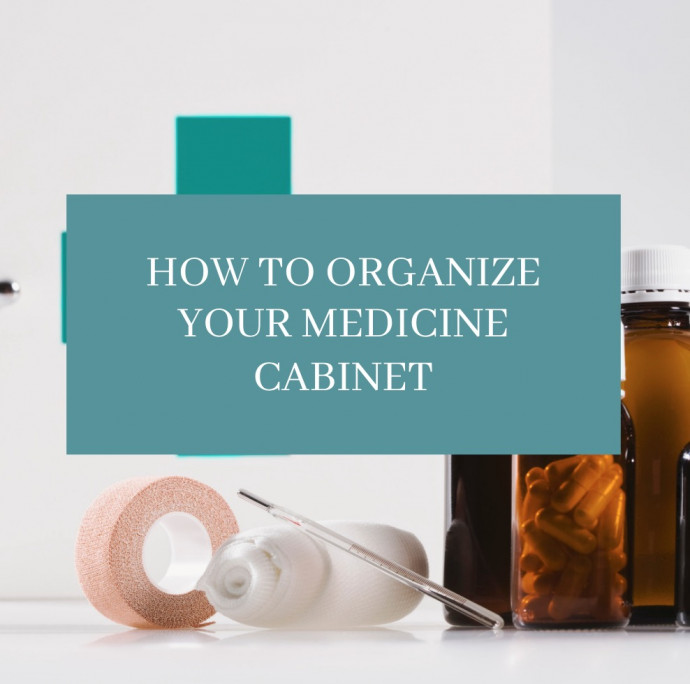 How to Organize Your Medicine Cabinet