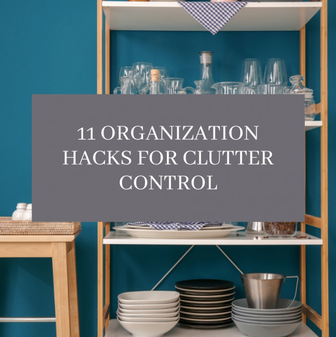 11 Organization Hacks for Clutter Control