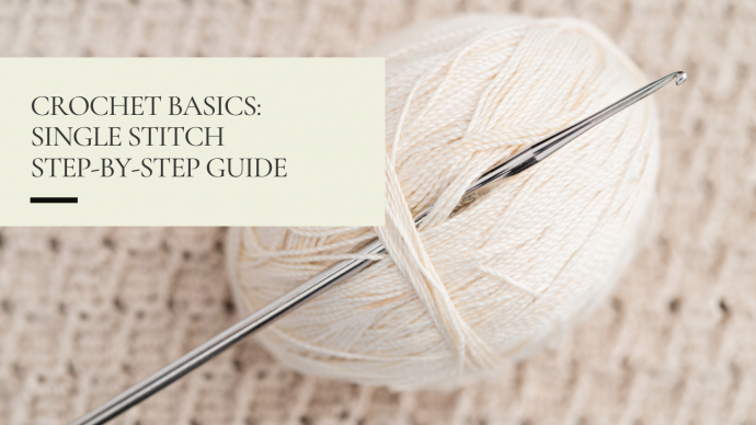 Crochet Basics: Learning the Single Stitch