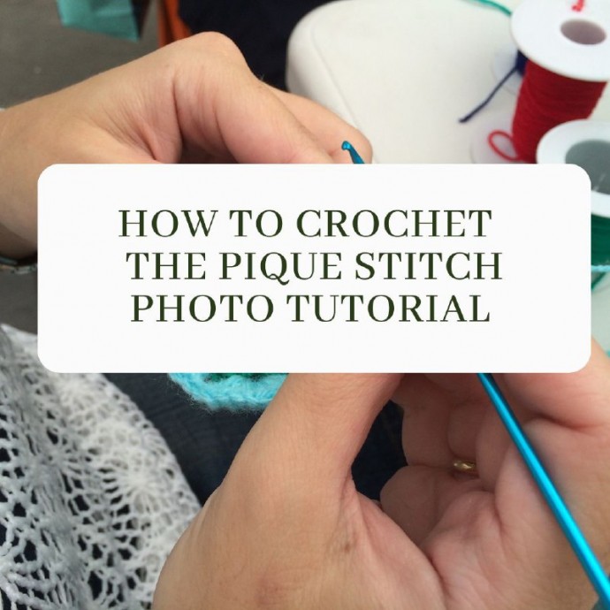How to Crochet the Pique Stitch Photo Tutorial