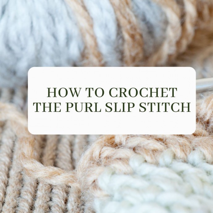 How To Crochet the Purl Slip Stitch