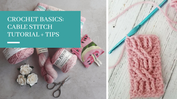 Crochet Cable Tutorial + Tips