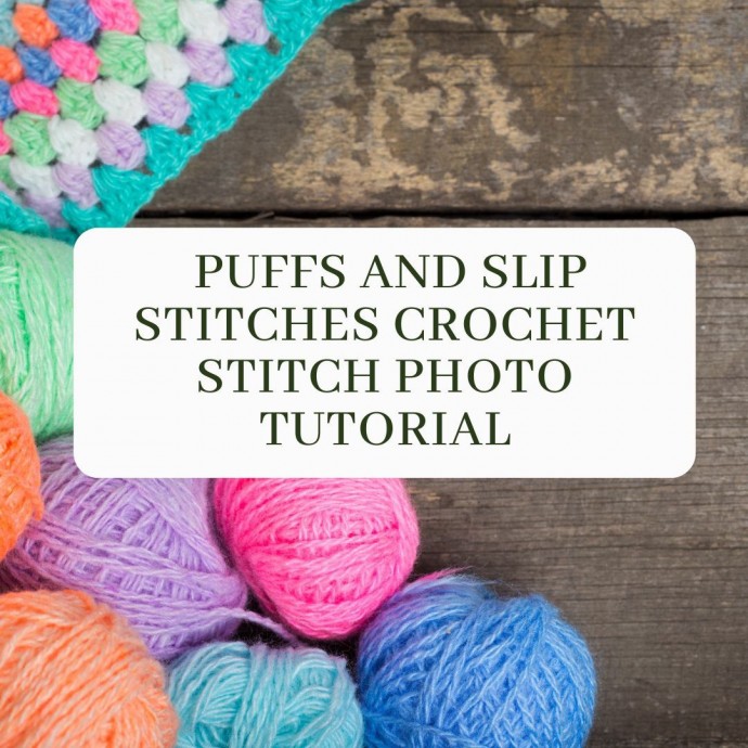 Puffs and Slip Stitches Crochet Stitch Photo Tutorial