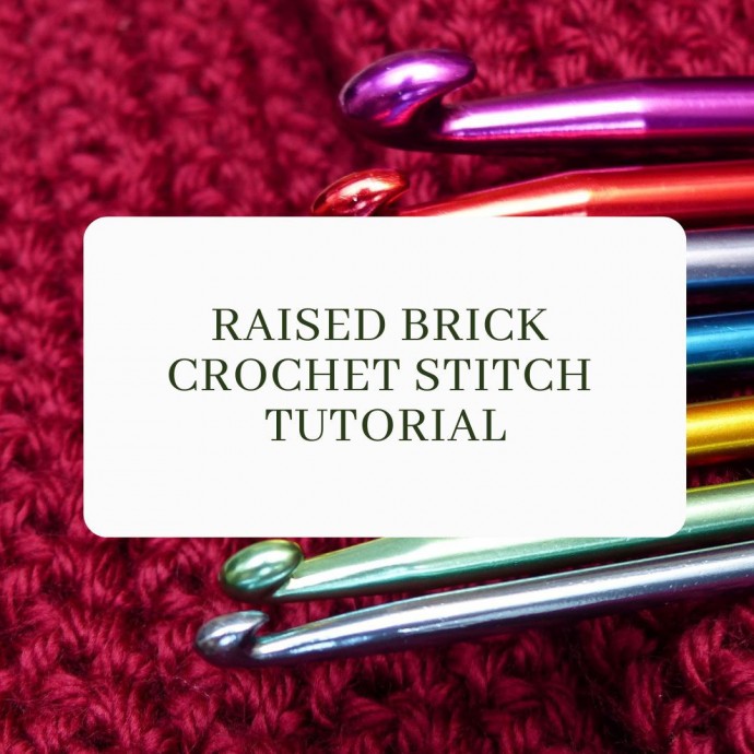 Raised Brick Crochet Stitch Tutorial