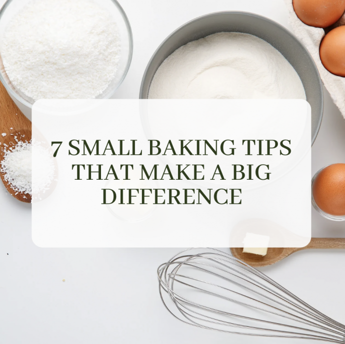 7 Small Baking Tips That Make a Big Difference