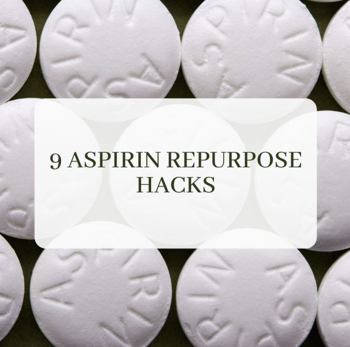 9 Aspirin Repurpose Hacks