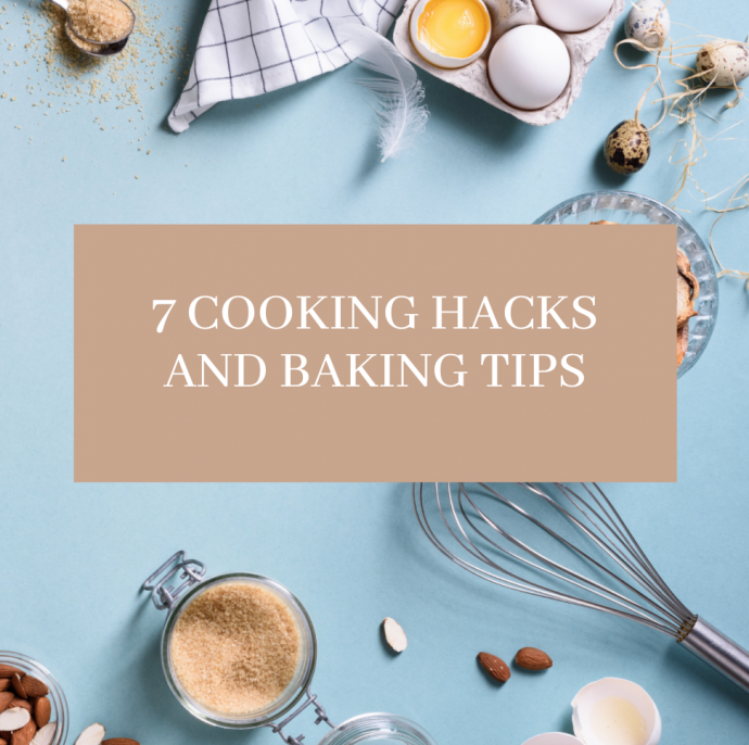 7 Cooking Hacks & Baking Tips