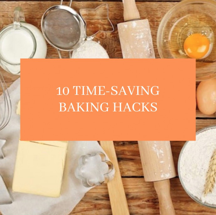 10 Time-Saving Baking Hacks
