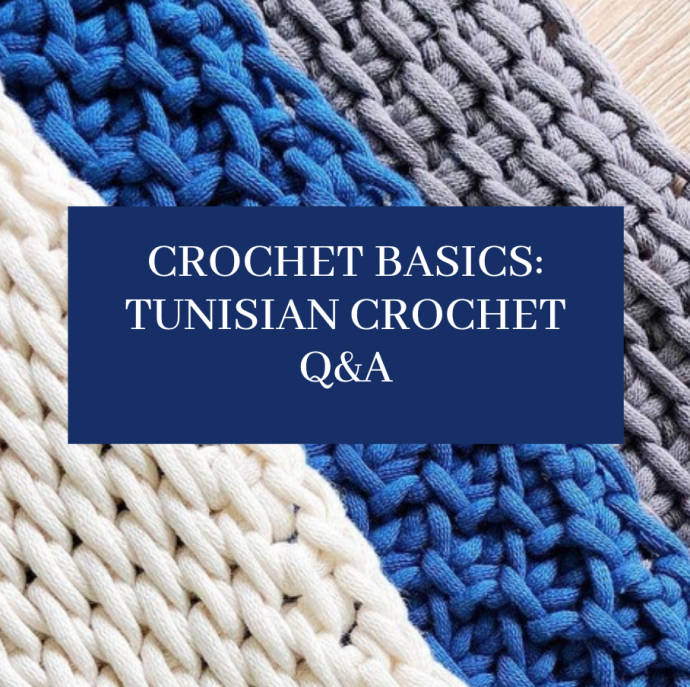 Tunisian Crochet: Common Questions & Answers