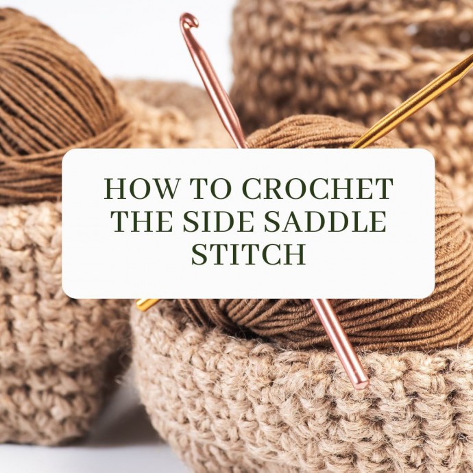 How To Crochet the Side Saddle Stitch