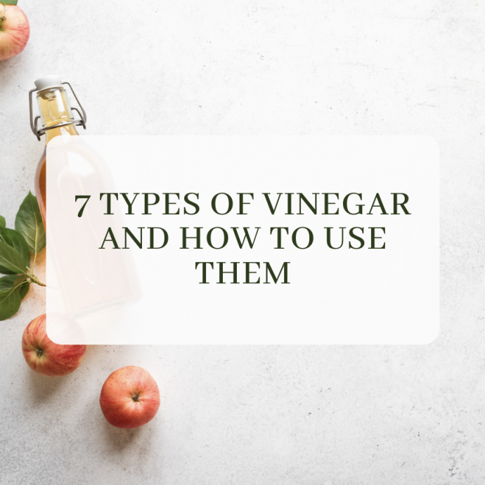 7 Types Of Vinegar—And How To Use Them