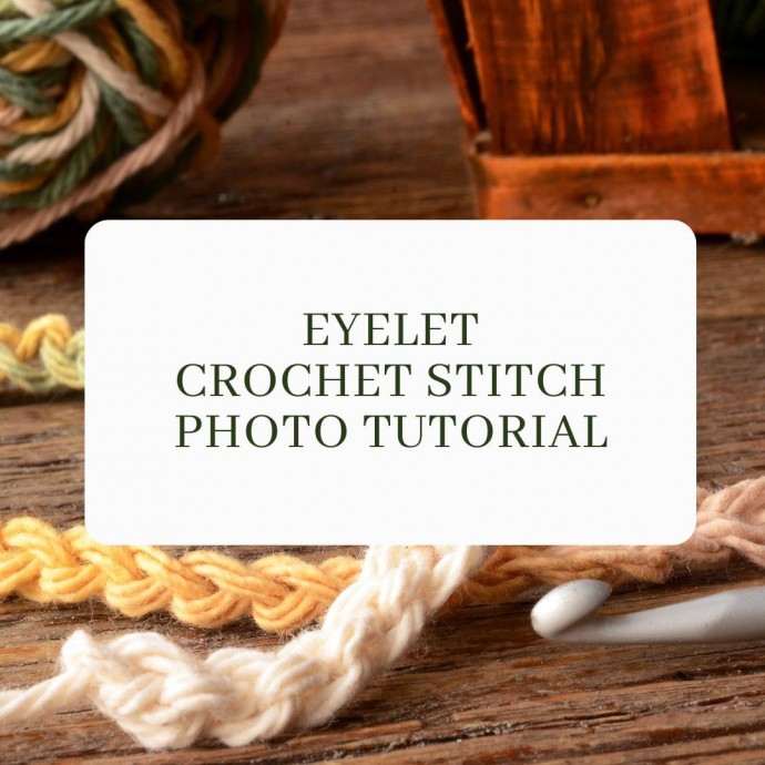 Eyelet Crochet Stitch Photo Tutorial