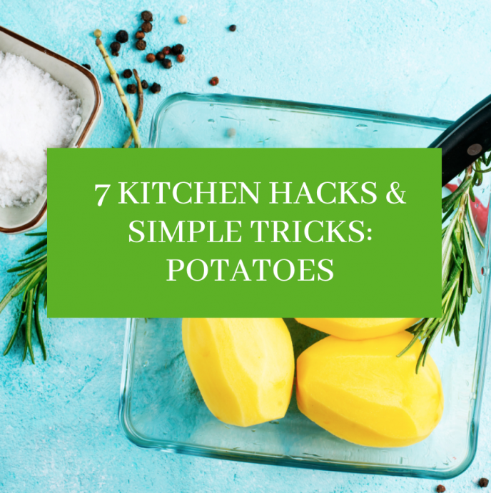 7 Kitchen Hacks & Simple Tricks: Potatoes