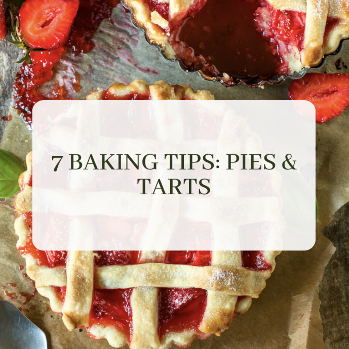 7 Baking Tips: Pies & Tarts