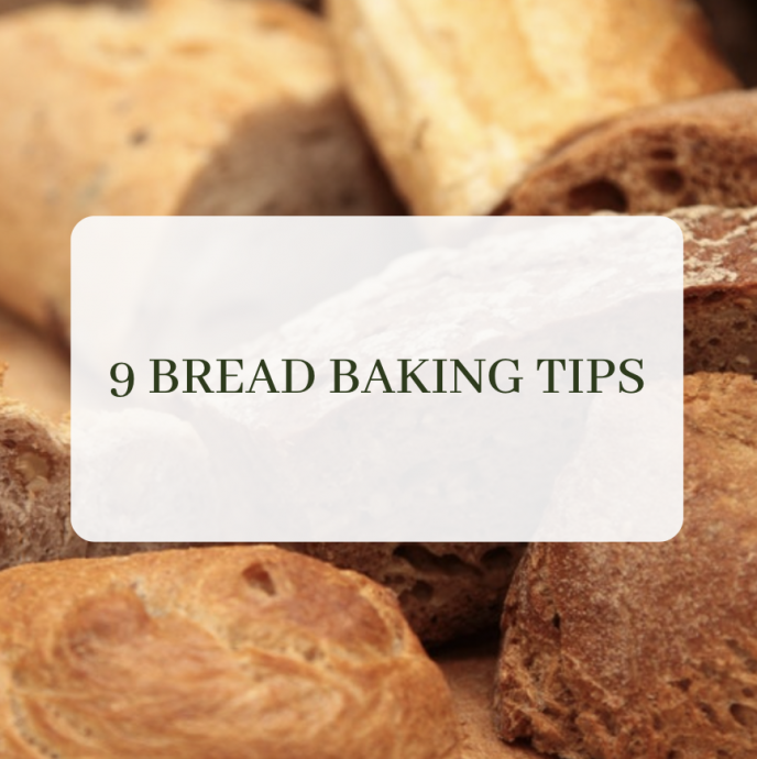 9 Bread Baking Tips