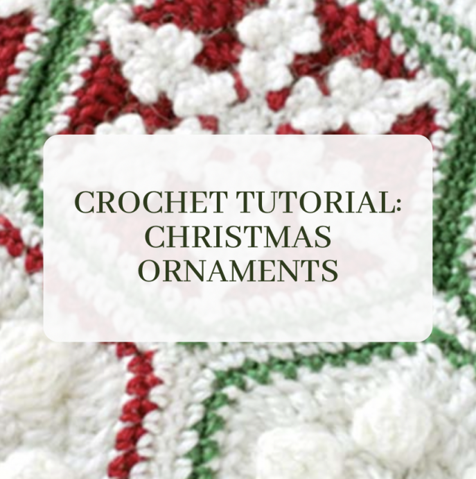 Crochet Tutorial: Christmas Ornaments