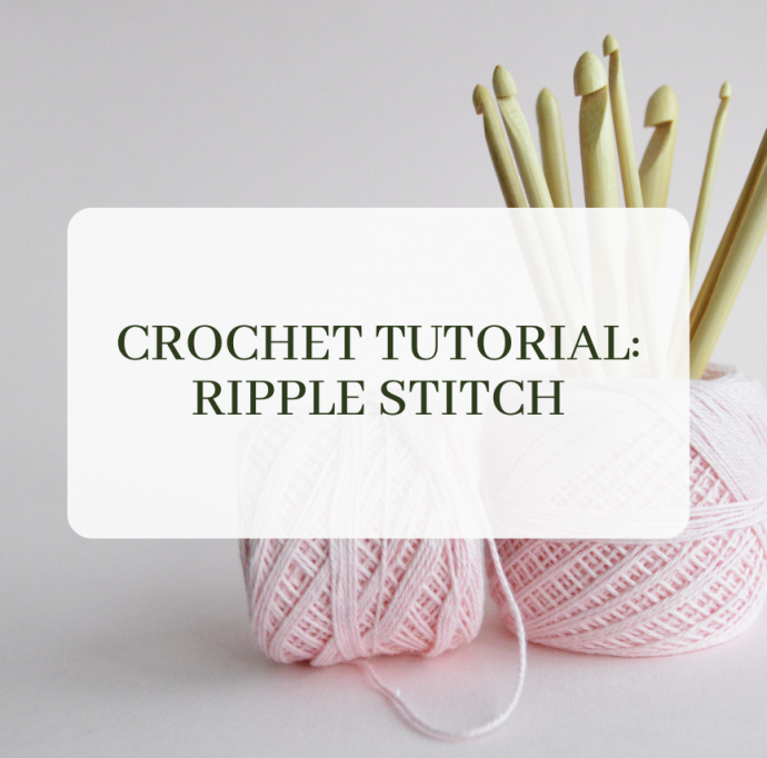 Crochet Tutorial: Ripple Stitch