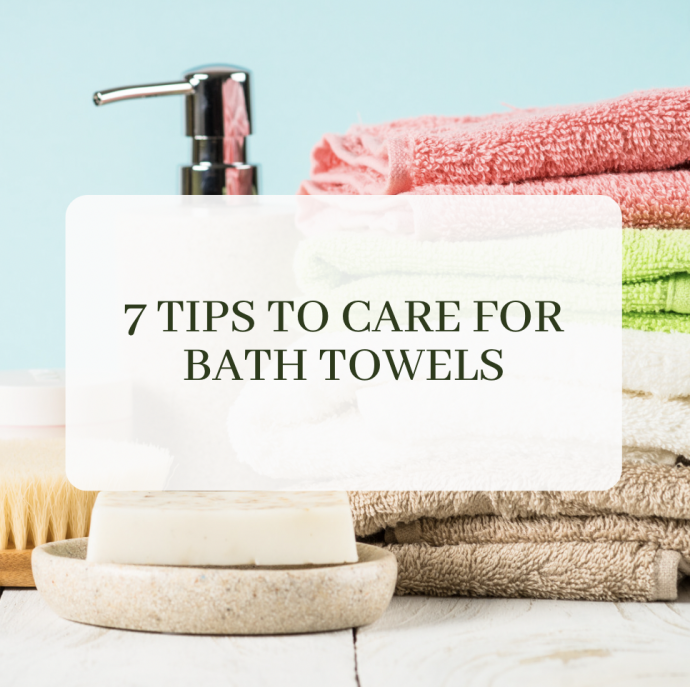 7 Tips to Care for Bath Towels