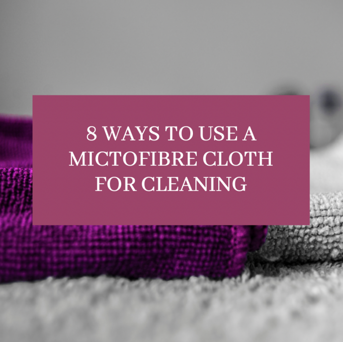 8 Ways to Use a Mictofibre Cloth for Cleaning