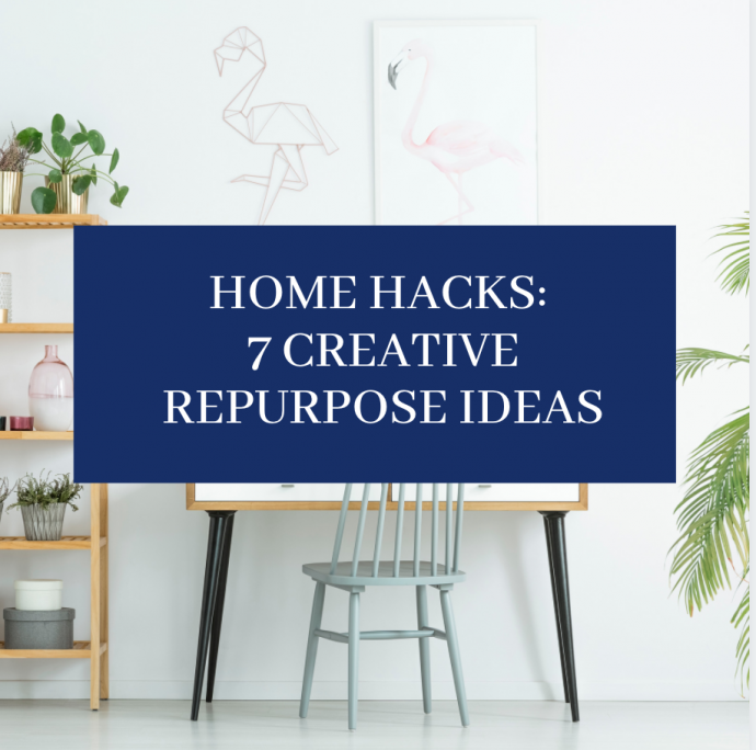 7 Creative Repurpose Ideas