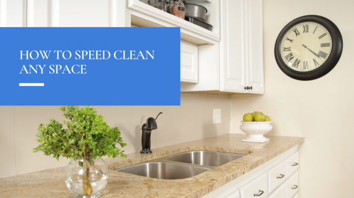 How to Speed Clean Any Space