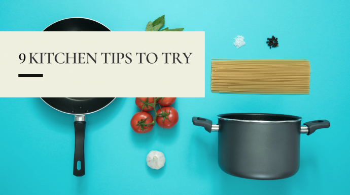 9 Kitchen Tips to Try