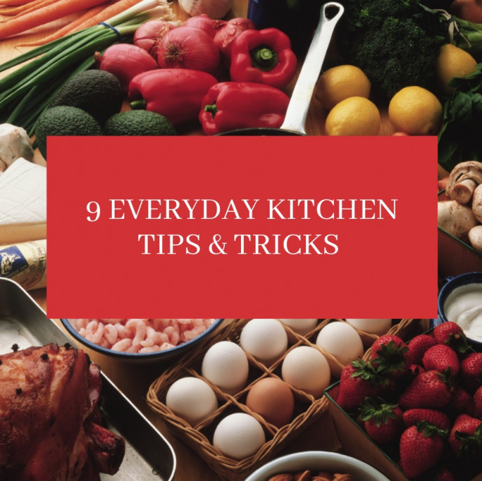 9 Kitchen Hacks & Simple Solutions