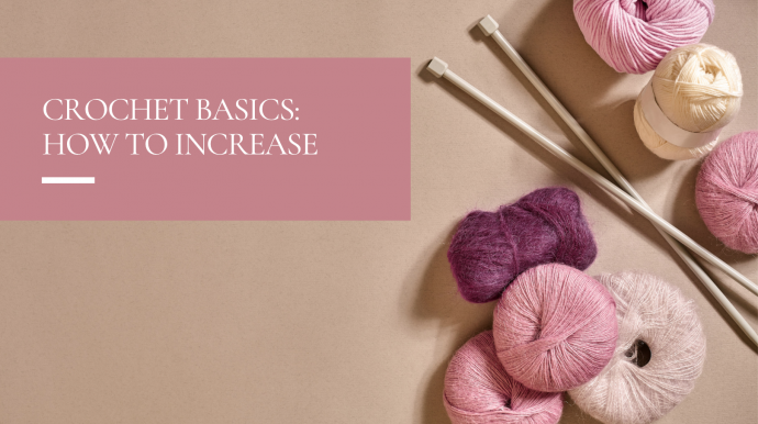 Crochet Basics: How to Increase in Crochet