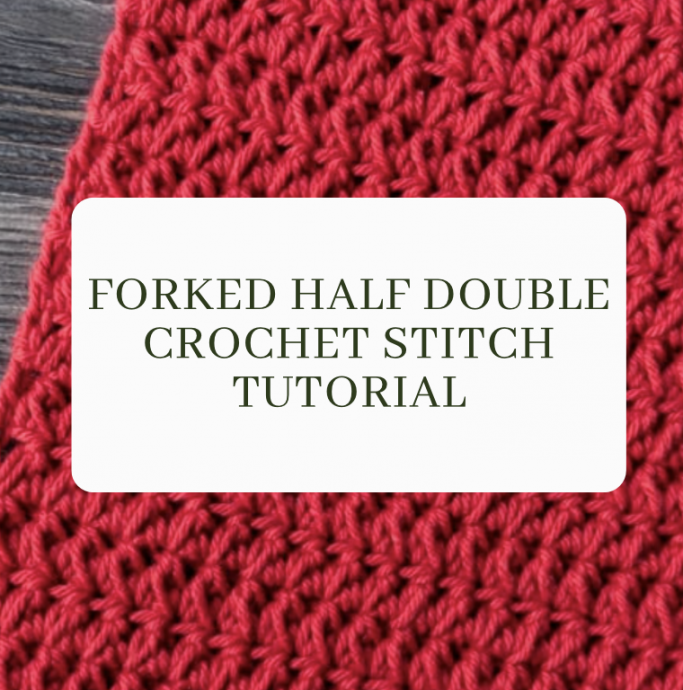 Forked Half Double Crochet Stitch Tutorial