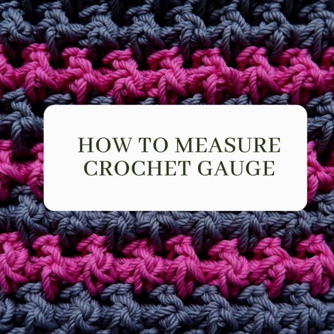 How to Measure Crochet Gauge