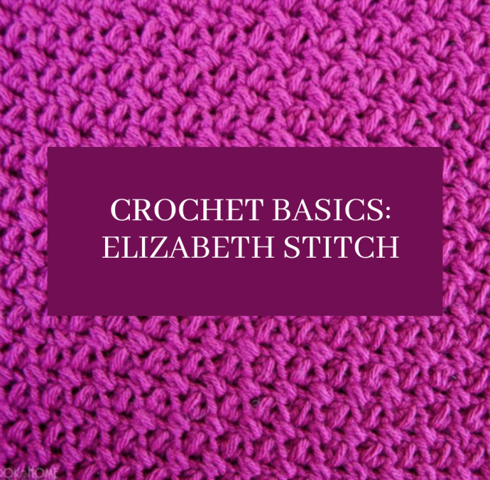 Crochet Basics: Elizabeth Stitch