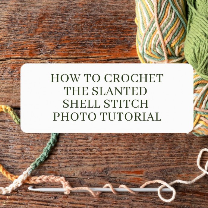 How to Crochet the Slanted Shell Stitch Photo Tutorial