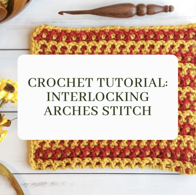 Crochet Tutorial: Interlocking Arches Stitch
